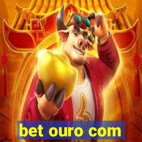 bet ouro com